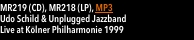 MR219 (CD), MR218 (LP), MP3 Udo Schild & Unplugged Jazz